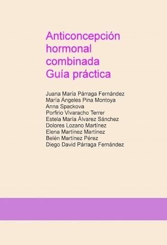 Imagen de archivo de Anticoncepcin hormonal combinada. GuPrraga Fernndez, Juana Mara / a la venta por Iridium_Books