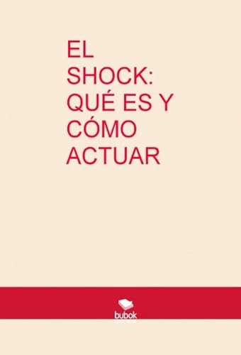 9788468512150: EL SHOCK: QU ES Y CMO ACTUAR (Spanish Edition)