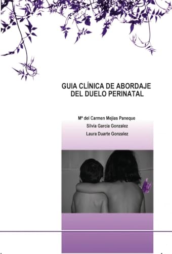 Imagen de archivo de GUIA CLNICA DE ABORDAJE DEL DUELO PERINATAL (Spanish Edition) a la venta por GF Books, Inc.