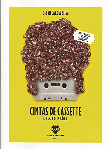 Stock image for Cintas de cassette. La cara B de la msica (Spanish Edition) for sale by E y P Libros Antiguos