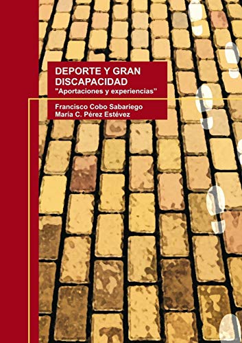 Imagen de archivo de DEPORTE Y GRAN DISCAPACIDAD "Aportaciones y experiencias" (Spanish Edition) a la venta por Lucky's Textbooks