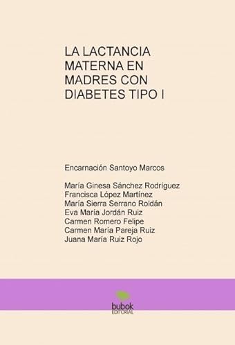 Stock image for LA LACTANCIA MATERNA EN MADRES CON DIMarcos Santoyo, Encarnacin / S for sale by Iridium_Books