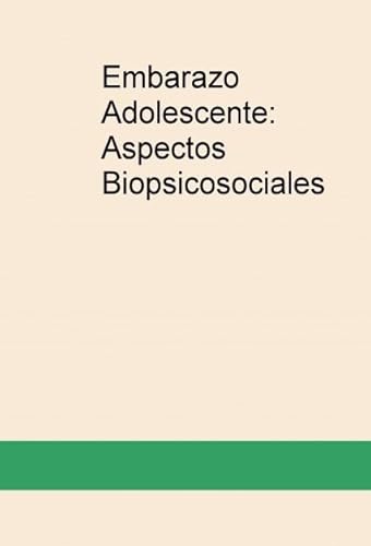 Imagen de archivo de Embarazo Adolescente: Aspectos BiopsiSnchez Mara Daz, Lorena / Mar a la venta por Iridium_Books
