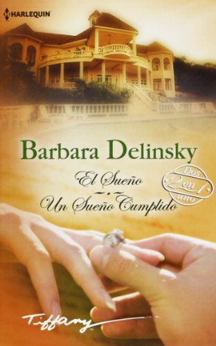 SueÃ±o cumplido, un; SueÃ±o, el (TIFFANY) (Spanish Edition) (9788468728261) by Delinsky, Barbara