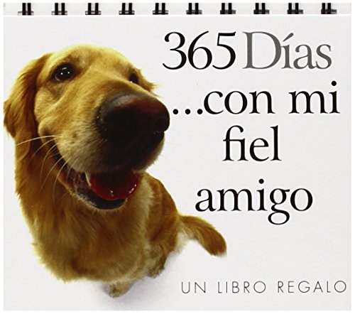 365 DÍAS CON MI FIEL AMIGO