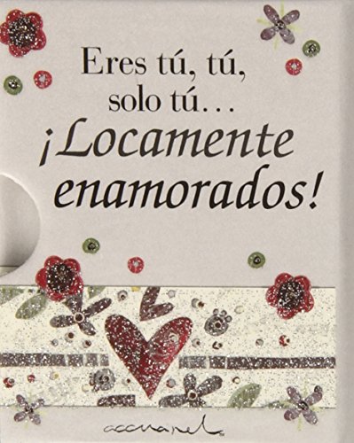 Eres tú, tú solo tú ¡locamente enamorados!