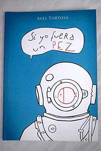 9788469198919: Si yo fuera un pez