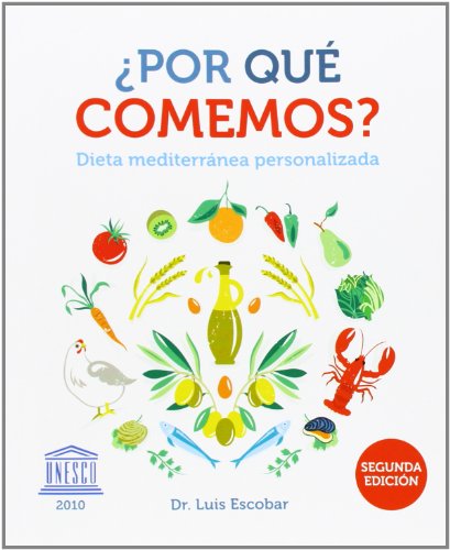 Imagen de archivo de Por qu comemos?: dieta mediterrnea personalizada a la venta por Iridium_Books