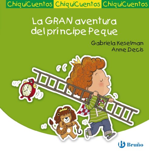 Beispielbild fr La GRAN aventura del prncipe Peque (Castellano - A Partir De 3 Aos - Cuentos - Chiquicuentos) zum Verkauf von medimops