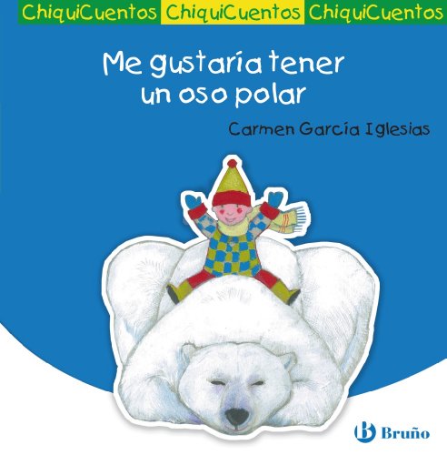 Stock image for Me gustara tener un oso polar / I Would Like a Polar Bear for sale by medimops