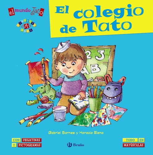 Beispielbild fr El colegio de Tato / The school of Tato (El Mundo De Tato) (Spanish Edition) zum Verkauf von Better World Books