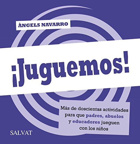 9788469601457: Juguemos! Ms de doscientas actividades para que padres, abuelos y educadores jueguen con los nios (Castellano - ADULTOS - LIBROS SINGULARES - Otros libros singulares)