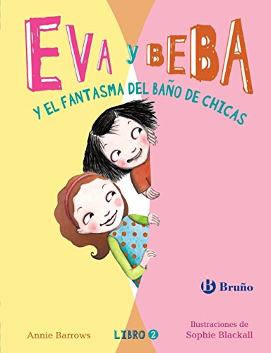 Imagen de archivo de Eva y Beba y el fantasma del ba?o de chicas (Eva Y Beba / Ivy and Bean, 2) (Spanish Edition) a la venta por SecondSale