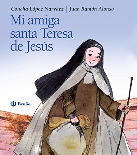 Stock image for Mi amiga Santa Teresa de Jesús for sale by ThriftBooks-Atlanta