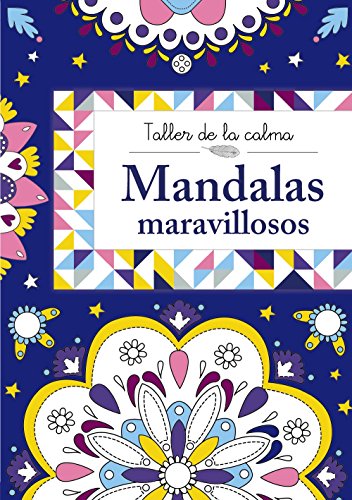 Stock image for TALLER DE LA CALMA. MANDALAS MARAVILLOSOS for sale by Librerias Prometeo y Proteo