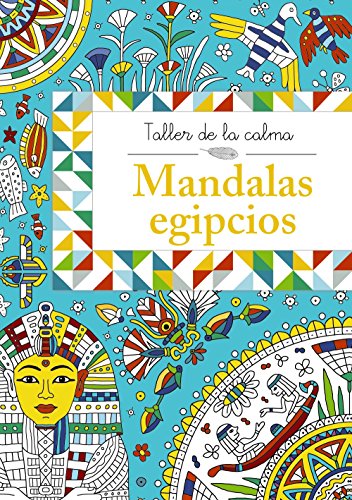 Stock image for TALLER DE LA CALMA. MANDALAS EGIPCIOS for sale by Librerias Prometeo y Proteo
