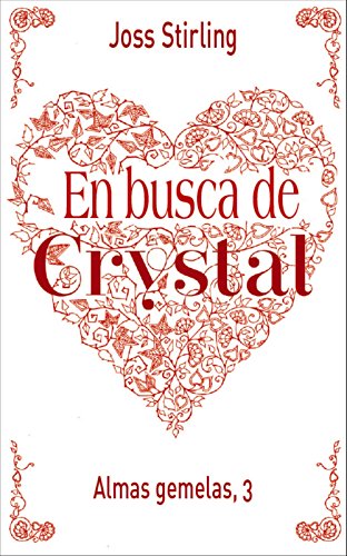 Almas gemelas, 3. En busca de Crystal (Castellano - Juvenil - Narrativa - Almas Gemelas) - Stirling, Joss