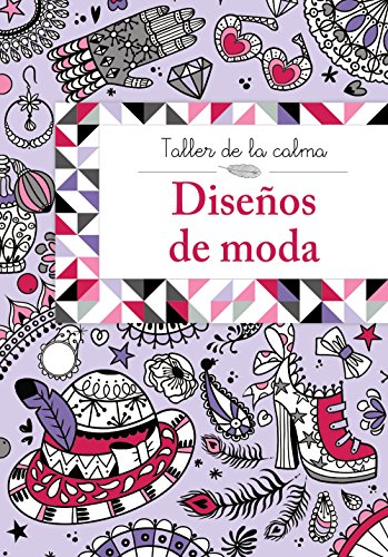 Stock image for TALLER DE LA CALMA. DISEOS DE MODA for sale by Librerias Prometeo y Proteo