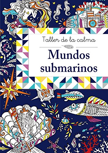 Imagen de archivo de TALLER DE LA CALMA. MUNDOS SUBMARINOS a la venta por Librerias Prometeo y Proteo