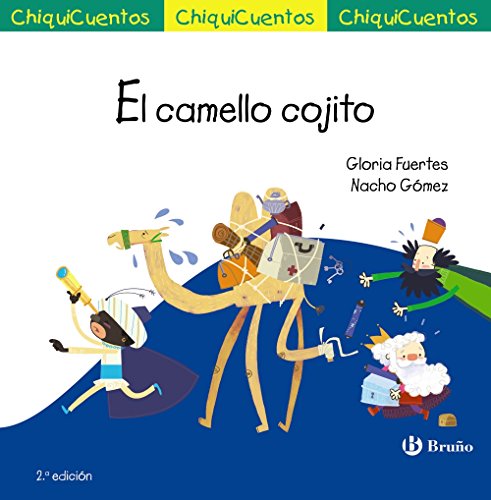 9788469606025: El camello cojito: Auto de los Reyes Magos (Castellano - A PARTIR DE 3 AOS - CUENTOS - ChiquiCuentos)