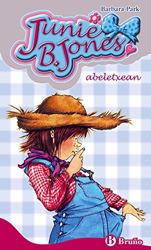 9788469606575: Junie B. Jones abeletxean (Euskara - 6 URTE + - PERTSONAIAK - Junie B. Jones)