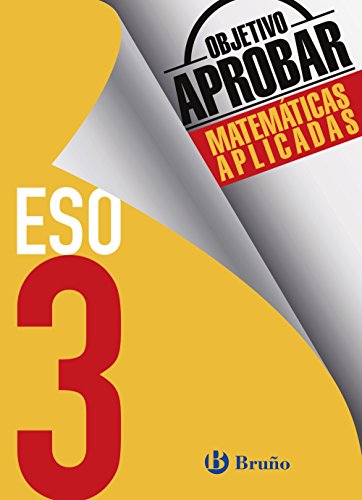 Beispielbild fr Objetivo aprobar matemticas aplicadas 3 ESO : 3 educacin secundaria obligatoria : cuaderno del alumno zum Verkauf von medimops