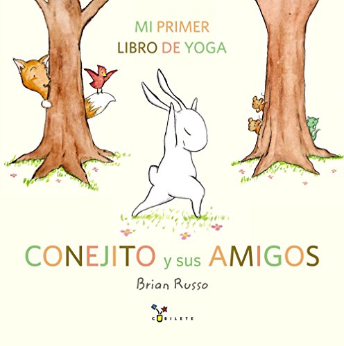 Stock image for CONEJITO Y SUS AMIGOS. MI PRIMER LIBRO DE YOGA for sale by CORRAL DE LIBROS