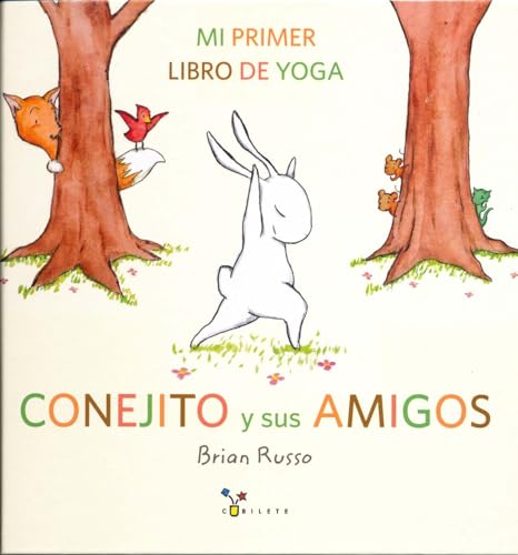 Stock image for CONEJITO Y SUS AMIGOS. MI PRIMER LIBRO DE YOGA for sale by CORRAL DE LIBROS