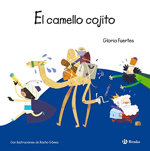 9788469622698: El camello cojito (lbum): Auto de los Reyes Magos (Castellano - A PARTIR DE 3 AOS - LBUMES - Otros lbumes)