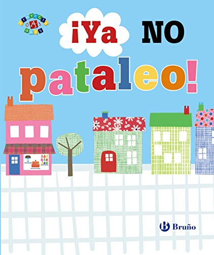 9788469624036: Ya no pataleo! (Castellano - A PARTIR DE 0 AOS - PROYECTO DE 0 A 3 AOS - Libros para desarrollar el lenguaje)