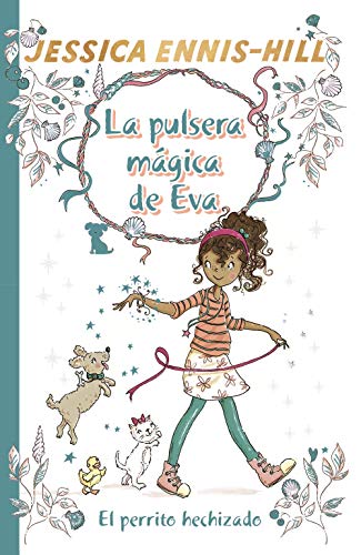 Beispielbild fr La pulsera mgica de Eva, 2. El perrito hechizado (Castellano - A PARTIR DE 8 AOS - PERSONAJES - La pulsera mgica de Eva) zum Verkauf von medimops