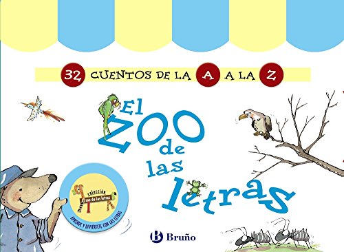 EL ZOO DE LAS LETRAS (32 CUENTOS DE LA A A LA Z). - Beatriz Doumerc; Tría 3