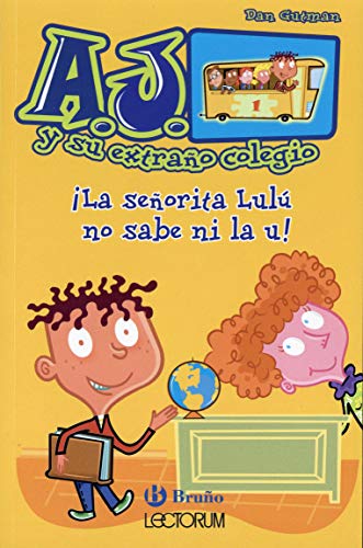 9788469625927: La seorita Lul no sabe ni la u! (Spanish Edition) (A.j. Y Su Extrano Colegio, 1)