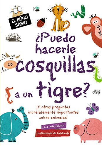 Beispielbild fr PUEDO HACERLE COSQUILLAS A UN TIGRE?. zum Verkauf von KALAMO LIBROS, S.L.