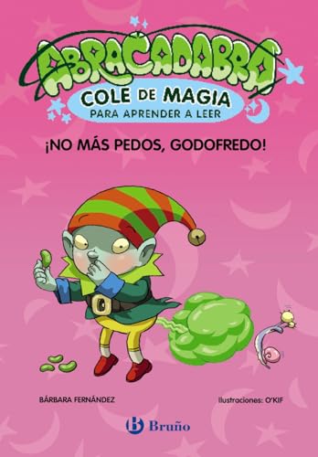 Stock image for ABRACADABRA, COLE DE MAGIA PARA APRENDER A LEER, 6. NO MS PEDOS, GODOFREDO!. for sale by KALAMO LIBROS, S.L.