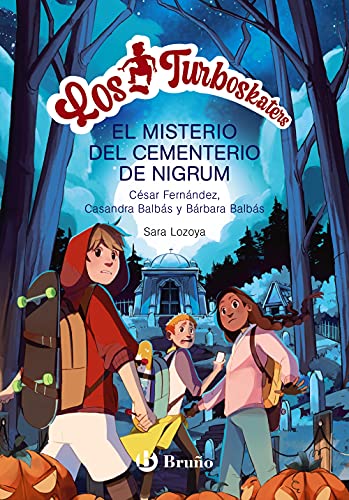 Beispielbild fr Los Turboskaters, 2. El misterio del cementerio de Nigrum (Castellano - A PARTIR DE 10 AOS - PERSONAJES Y SERIES) zum Verkauf von medimops