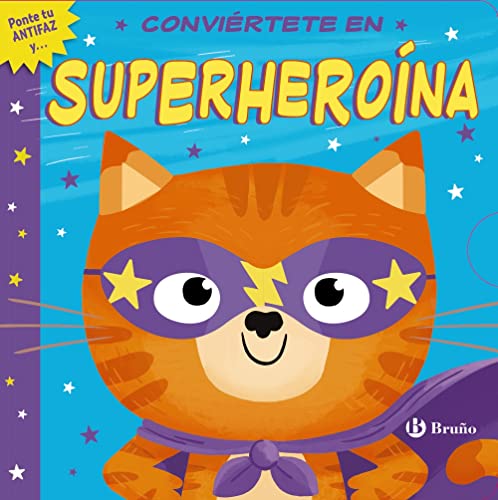 Stock image for Convirtete en superherona: Ponte tu antifaz y. (Castellano - A PARTIR DE 3 AOS - MANIPULATIVOS (LIBROS PARA TOCAR, JUGAR Y PINTAR), POP-UPS - Otros libros) for sale by medimops