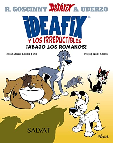 Stock image for IDEAFIX Y LOS IRREDUCTIBLES, 1. ABAJO LOS ROMANOS!. for sale by KALAMO LIBROS, S.L.
