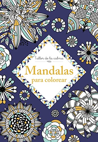 Stock image for TALLER DE LA CALMA. MANDALAS PARA COLOREAR for sale by Librerias Prometeo y Proteo