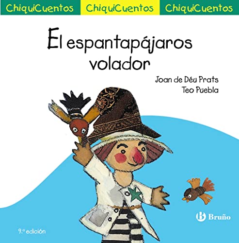 Imagen de archivo de CHIQUICUENTO 19. EL ESPANTAPJAROS VOLADOR. a la venta por KALAMO LIBROS, S.L.