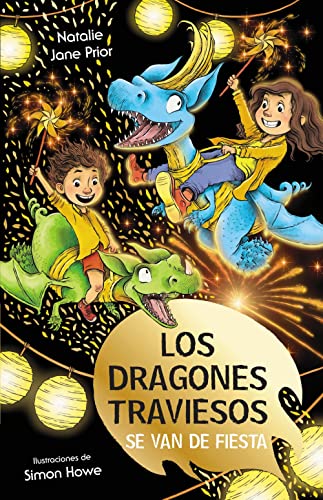 Stock image for Los dragones traviesos, 3. Los dragones traviesos se van de fiesta (Castellano - A PARTIR DE 8 AOS - PERSONAJES - Los dragones traviesos) for sale by medimops