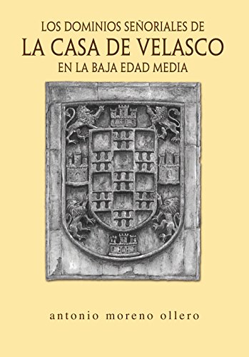 Imagen de archivo de LOS DOMINIOS SEORIALES DE LA CASA DE VELASCO EN LA BAJA EDAD MEDIA a la venta por Iridium_Books