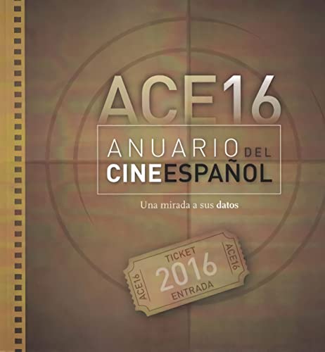 Stock image for Anuario del Cine Espaol 2016: Una mirada a sus datos for sale by AG Library