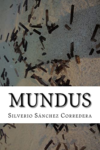 9788469727317: Mundus: Edmundus vive en un siglo donde las patologias mentales crecen y el sistema educativo fracasa. Por eso, dedica su vida a paliar estos ... de cambiar radicalmente este modelo social