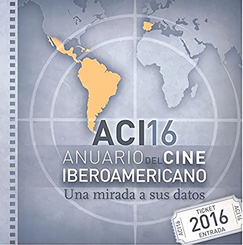 Stock image for Anuario del Cine Iberoamericano 2016 . Una mirada a sus datos ACI 16 for sale by AG Library