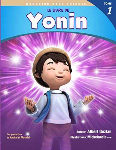 Stock image for Le livre de Yonin 1: Kabbalah pour enfants (French Edition) for sale by Books Unplugged