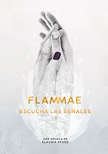 Imagen de archivo de Flammae: Escucha las Señales a la venta por WorldofBooks
