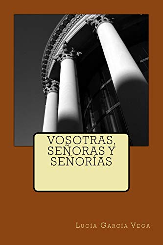 Imagen de archivo de Vosotras, seoras y seoras (Spanish Edition) a la venta por Lucky's Textbooks