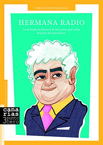 Stock image for Hermana Radio . La verdadera historia de las voces que estn detrs del micrfono for sale by Agapea Libros