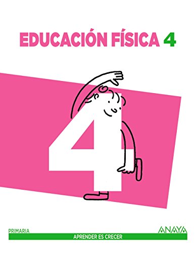 9788469806852: Educacin Fsica 4. (Aprender es crecer) - 9788469806852